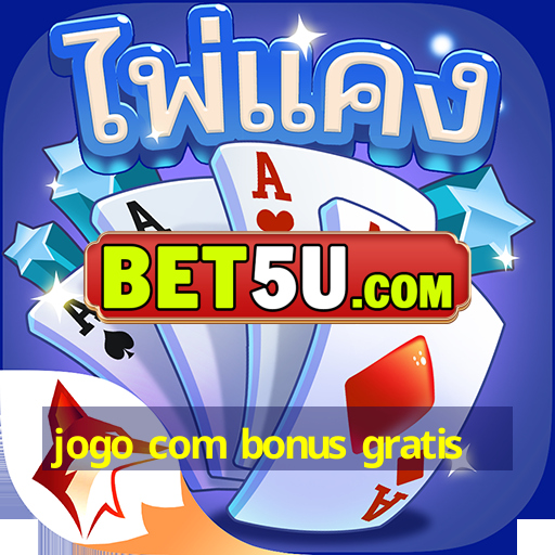 jogo com bonus gratis