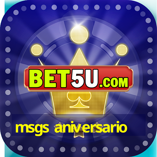 msgs aniversario