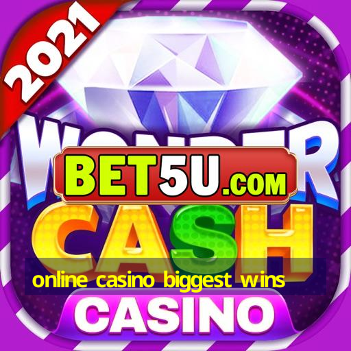 online casino biggest wins