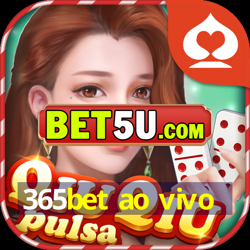 365bet ao vivo