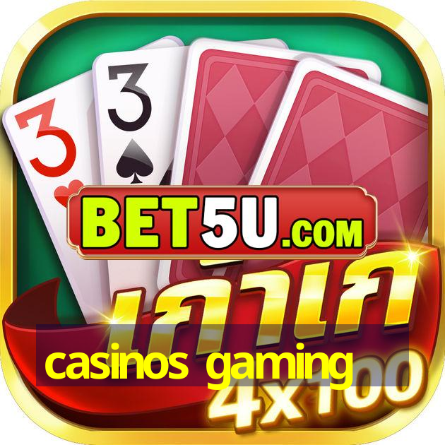 casinos gaming