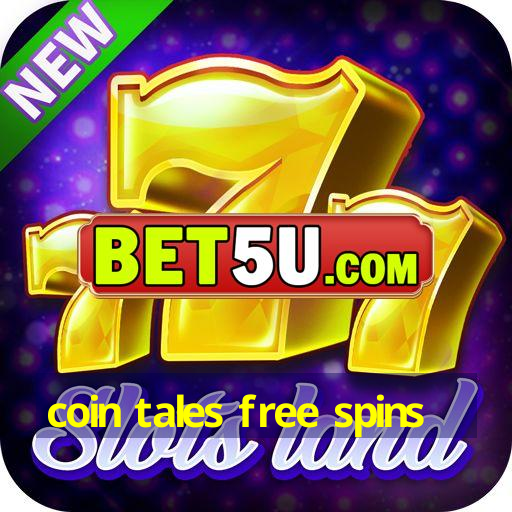 coin tales free spins