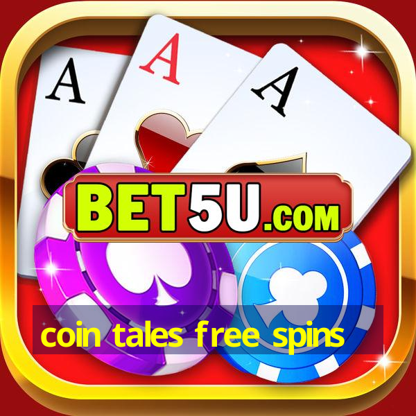 coin tales free spins