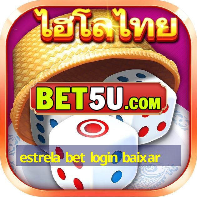 estrela bet login baixar