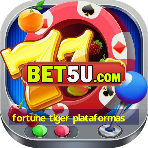 fortune tiger plataformas