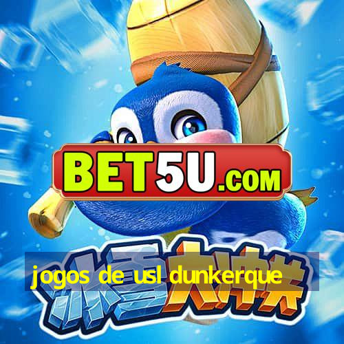 jogos de usl dunkerque