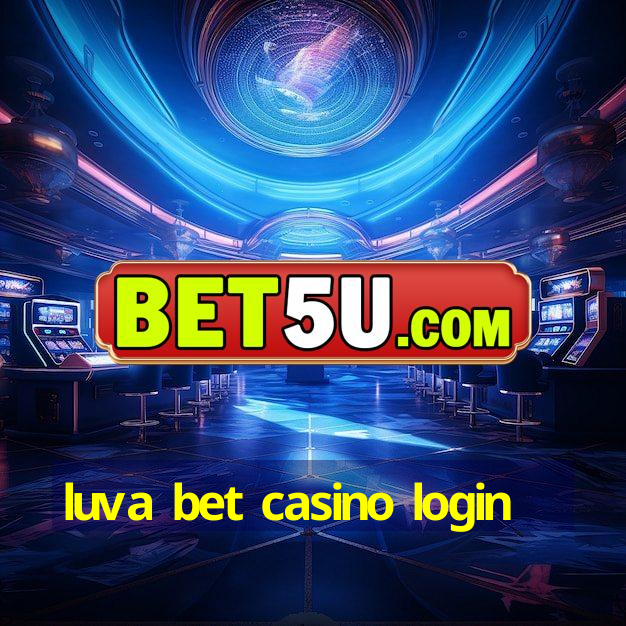 luva bet casino login