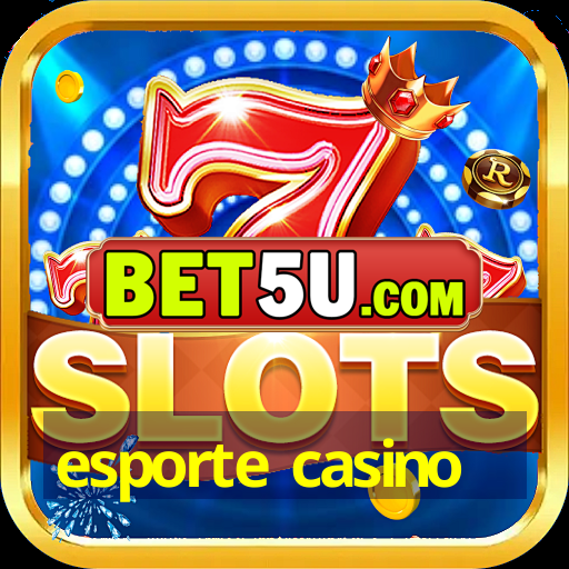 esporte casino