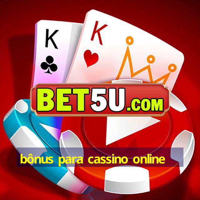 bônus para cassino online